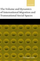 The Volume and Dynamics of International Migration and Transnational Social Spaces