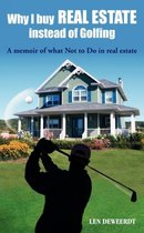 Why I Buy Real Estate Instead of Golfing