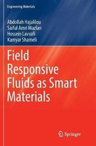 Engineering Materials- Field Responsive Fluids as Smart Materials