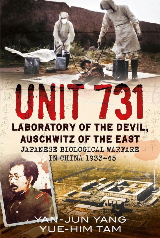 Unit 731: Laboratory of the Devil, Auschwitz of the East - cover