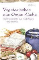 Vegetarisches aus Omas Küche