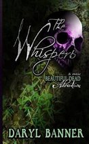 The Whispers (A New BEAUTIFUL DEAD Adventure)
