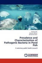 Prevalence and Characterization of Pathogenic Bacteria in Pond Fish