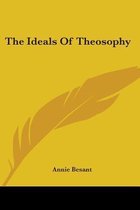 The Ideals of Theosophy