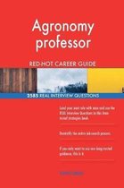 Agronomy Professor Red-Hot Career Guide; 2585 Real Interview Questions