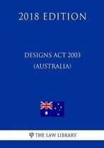 Designs ACT 2003 (Australia) (2018 Edition)