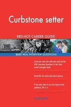 Curbstone Setter Red-Hot Career Guide; 2531 Real Interview Questions