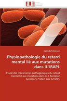 Physiopathologie du retard mental lié aux mutations dans IL1RAPL