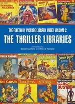 Thriller Libraries: The Fleetway Picture Libary Index