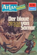 Atlan classics 196 - Atlan 196: Der Blaue von Somor