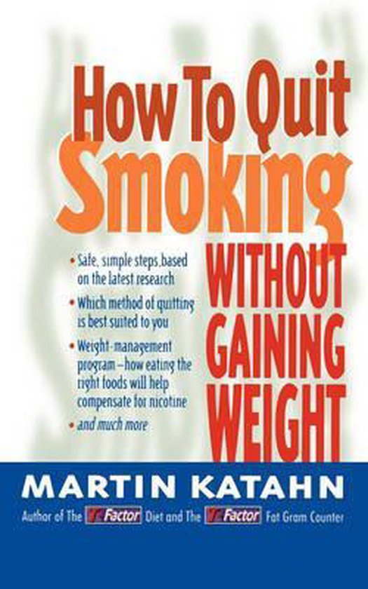 How To Quit Smoking Without Gaining Weight Martin Katahn 9780393315226 Boeken