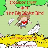 Cowboy Cliff and the Big White Bird