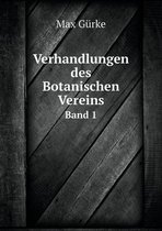 Verhandlungen des Botanischen Vereins Band 1