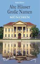 Alte Häuser - Große Namen: München