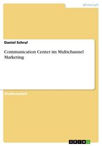 Communication Center im Multichannel Marketing