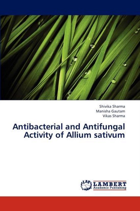 Antibacterial and Antifungal Activity of Allium Sativum | 9783845430188 ...