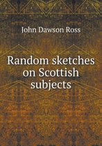 Random sketches on Scottish subjects