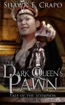 The Dark Queen's Pawn