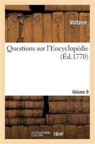 Questions Sur L'Encyclopedie. Vol9