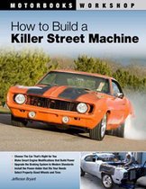 How to Build a Killer Street Machine