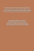 Ethical Use of Force Guidelines for Christian Households and Organizations