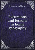 Excursions and lessons in home geography