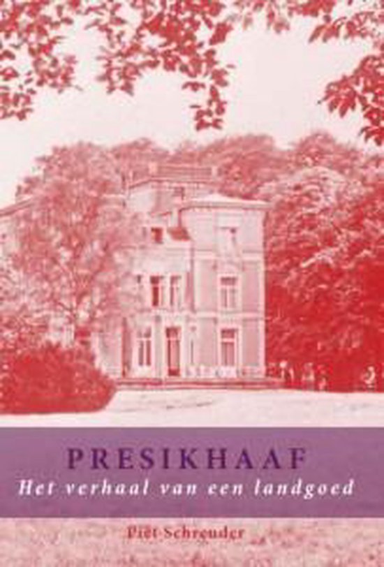 Presikhaaf het verhaal van een landgoed - cover