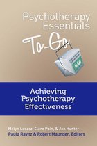 Go-To Guides for Mental Health 0 - Psychotherapy Essentials To Go: Achieving Psychotherapy Effectiveness (Go-To Guides for Mental Health)