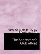 The Sportsman's Club Afloat