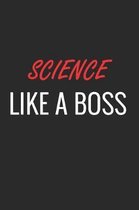 Science Like a Boss