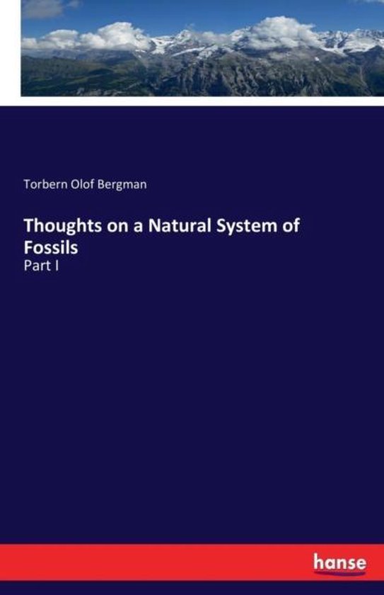 Thoughts on a Natural System of Fossils, Torbern Olof Bergman