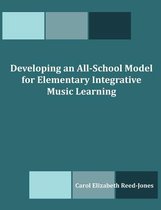 Developing an All-School Model for Elementary Integrative Music Learning