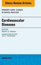 The Clinics: Internal Medicine Volume 40-1 - Cardiovascular Diseases, An Issue of Primary Care Clinics in Office Practice