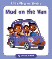 Little Blossom Stories - Mud on the Van