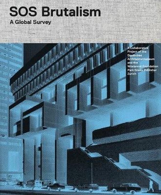 SOS Brutalism - A Global Survey book over 20e-eeuwse architectuur
