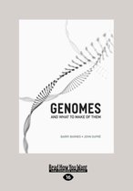 Genomes and What to Make of Them