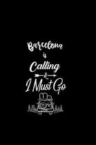 Barcelona Is Calling & I Must Go