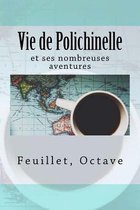 Vie de Polichinelle