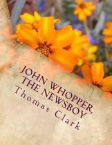 John Whopper, The Newsboy