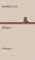 Ellénore, Volume I