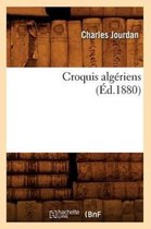 Sciences Sociales- Croquis Algériens (Éd.1880)