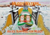 An Ice Surprise for Muddy