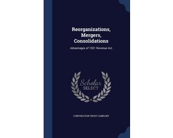 Reorganizations, Mergers, Consolidations