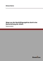 Wege aus der Beschaftigungskrise durch eine Neuverteilung der Arbeit