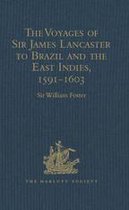 Hakluyt Society, Second Series - The Voyages of Sir James Lancaster to Brazil and the East Indies, 1591-1603