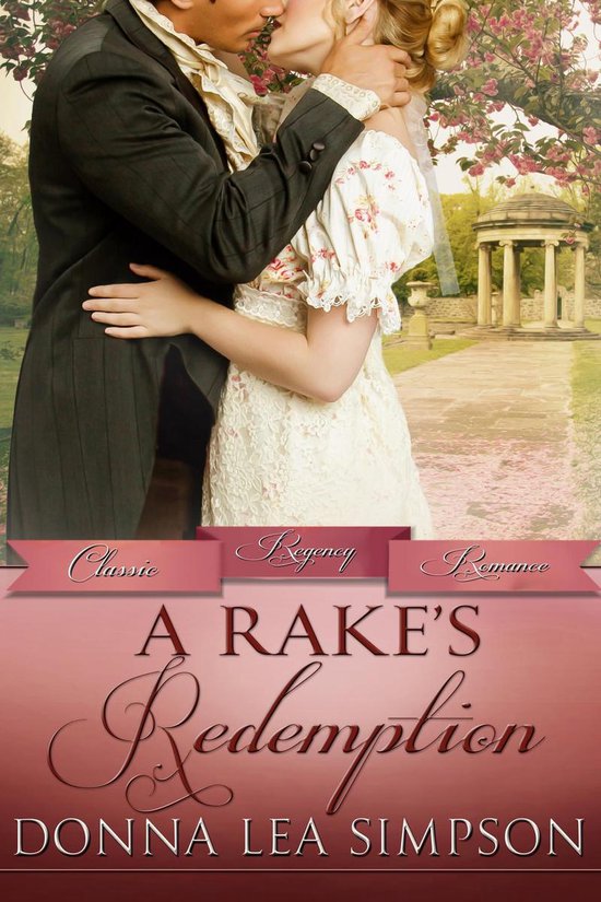Classic Regency Romances 14 A Rake's Redemption (ebook), Donna Lea