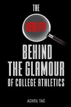 The Reality Behind The Glamour of College Athletics