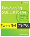 Exam Ref 70-765 Provisioning SQL Databases