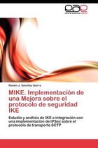 MIKE. Implementación de una Mejora sobre el protocolo de seguridad IKE