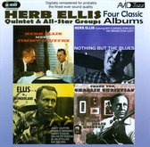 Four Classic Albums (Nothing But The Blues / Herb Ellis Meets Jimmy Giuffre / Ellis In Wonderland / Thank You. Charlie Christian)